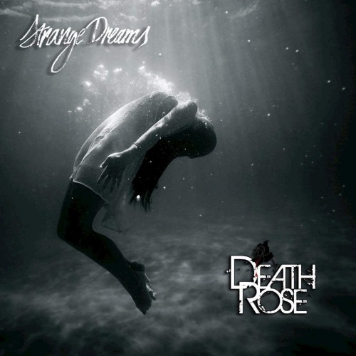 Death Rose - Strange Dreams (2016) Album Info