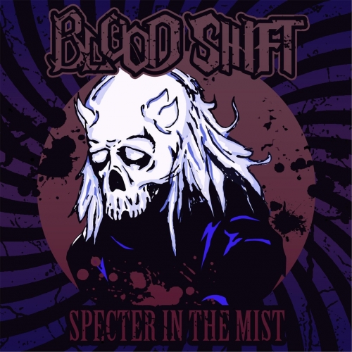 Blood Shift - Specter in the Mist (2016) Album Info