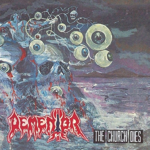 Dementor - The Church Dies & Morbid Infection (2016) Album Info