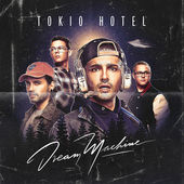 Tokio Hotel - Dream Machine (2017) Album Info