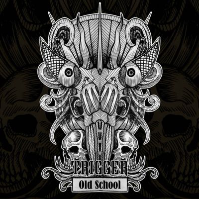 Trigger - Old School (2017)
