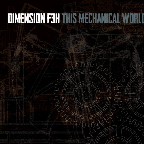 Dimension F3H - This Mechanical World (2016) Album Info