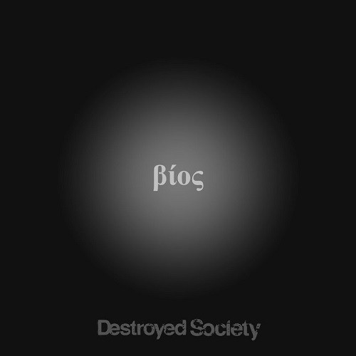 Destroyed Society - Bios (2016) Album Info