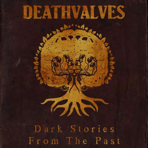 Deathvalves - Dark Stories From The Past (2016) Album Info