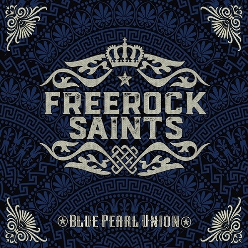Freerock Saints - Blue Pearl Union (2016) Album Info