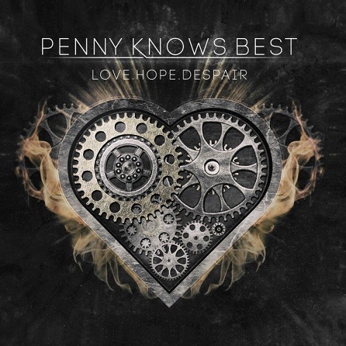 Penny Knows Best - Love.Hope.Despair (2016) Album Info