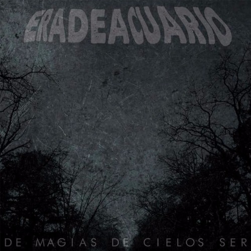Era De Acuario - De Magias, De Cielos. Ser (2016) Album Info