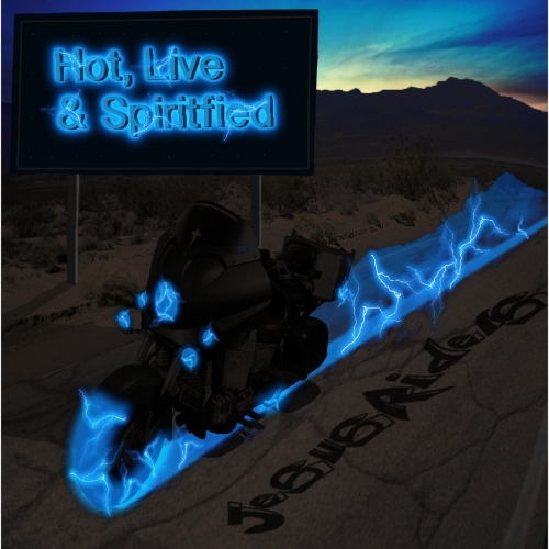 The Jesus Riders - Hot, Live & Spiritfied (2016) Album Info