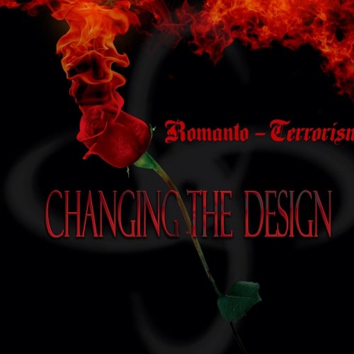 Changing the Design - Romanto-Terrorism (2016) Album Info