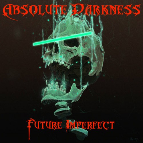 Absolute Darkness - Future Imperfect (2017)