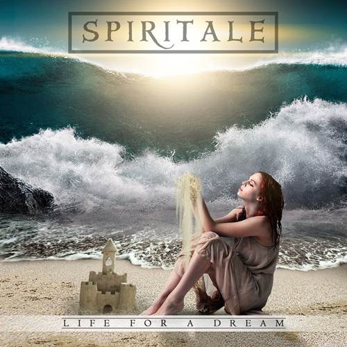 Spiritale - Life For A Dream (2016) Album Info
