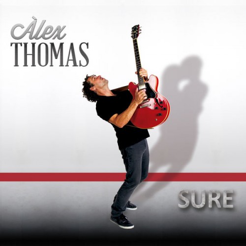 Alex Thomas - Sure (2017) Album Info