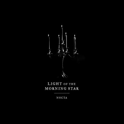 Light of the Morning Star - Nocta (2017) Album Info