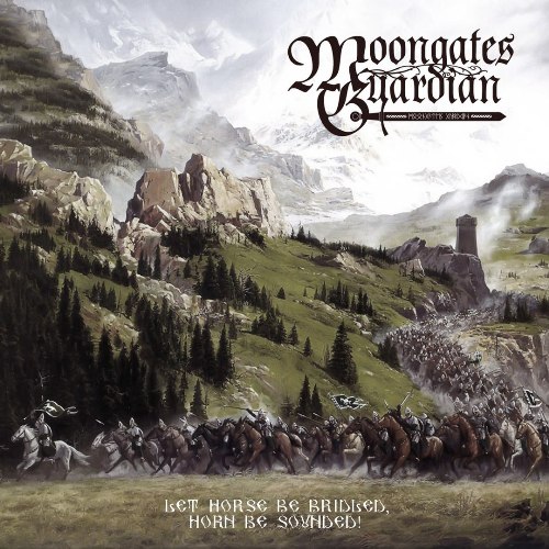 Moongates Guardian - Let Horse Be Bridled, Horn Be Sounded! (2017) Album Info