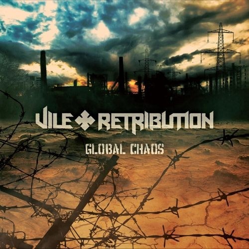 Vile Retribution - Global Chaos (2017)