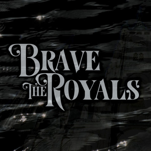 Brave the Royals - Brave the Royals (2017) Album Info