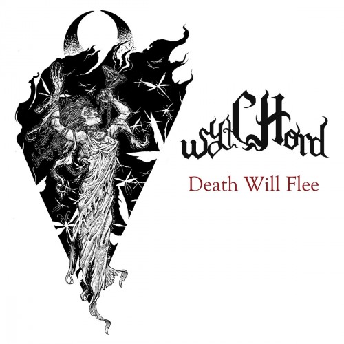 Wytchord - Death Will Flee (2016) Album Info