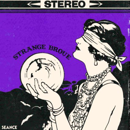 Strange Broue - Seance (2017) Album Info