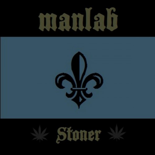 ManLab - Stoner (2017) Album Info