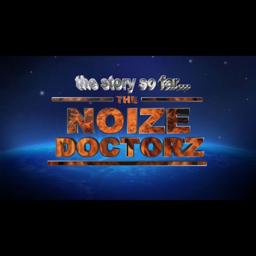 Noize Doctorz - The Story So Far (2017) Album Info