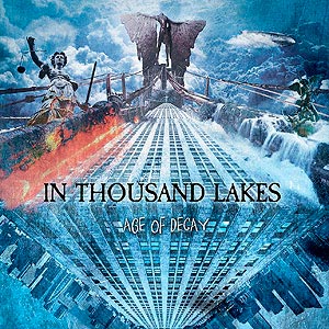 In Thousand Lakes - Age of Decay (2017) Album Info