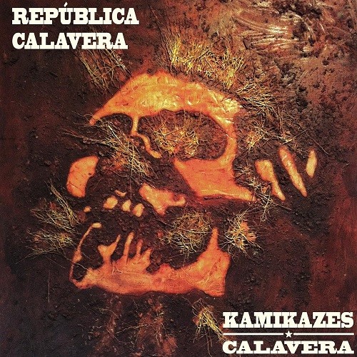 Kamikazes Calavera - Rep&#250;blica Calavera (2016) Album Info