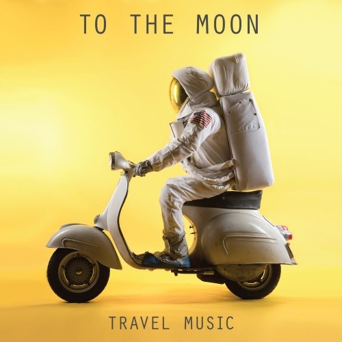 To The Moon - Travel Music (2017) Album Info