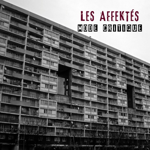 Les Affekt&#233;s - Mode Critique (2017) Album Info