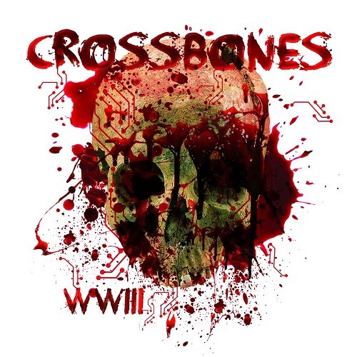 Crossbones - WWIII (2017) Album Info