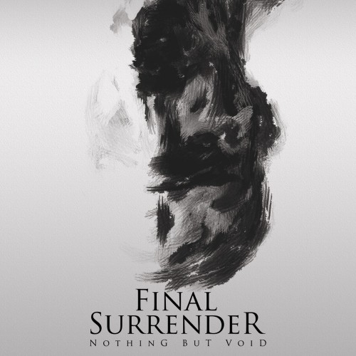 Final Surrender - Nothing But Void (2017) Album Info