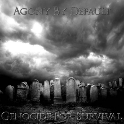 Agony by Default - Genocide for Survival (2017)