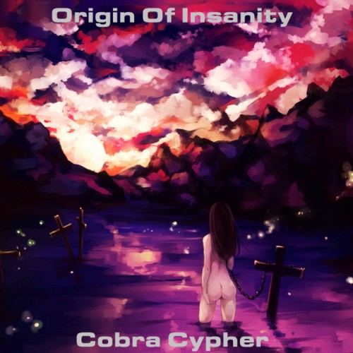 Cobra Cypher - Origin Of Insanity (2016) Album Info