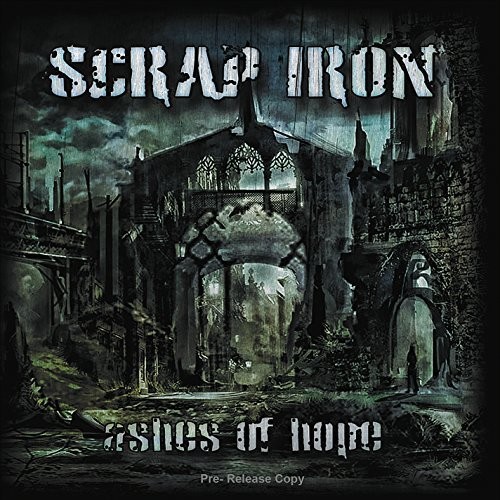 Scrap Iron - Ashes Of Hope (2016) Album Info