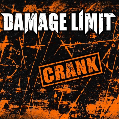 Damage Limit - Crank (2017) Album Info