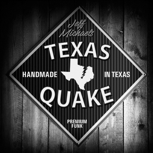 Jeff Michaels - Texas Quake (2016) Album Info