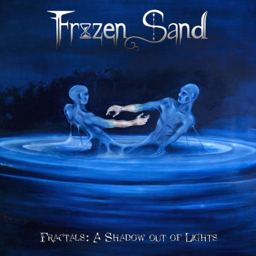 Frozen Sand - Fractals: A Shadow out of Lights (2017) Album Info