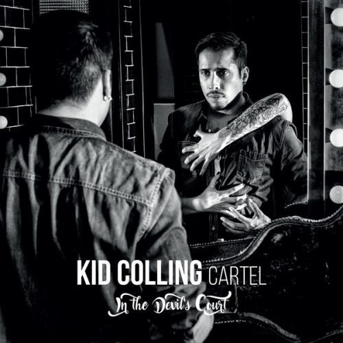 Kid Colling Cartel - In The Devil's Court (2017)