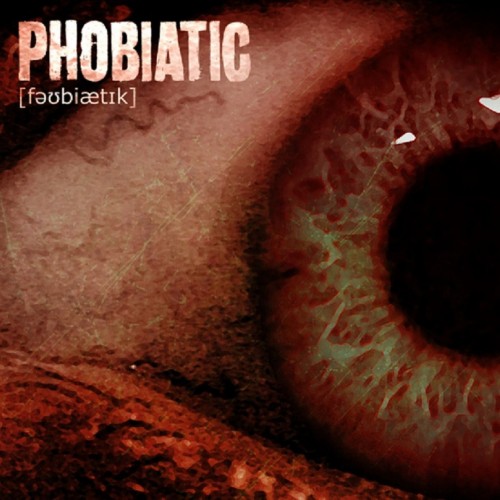Phobiatic - Phobiatic (2017) Album Info
