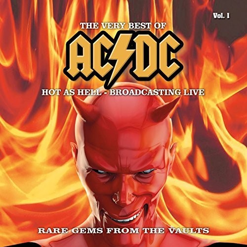 AC/DC - The Very Best Of - Hot as Hell - Broadcasting Live, Vol. 1 (2016) Album Info