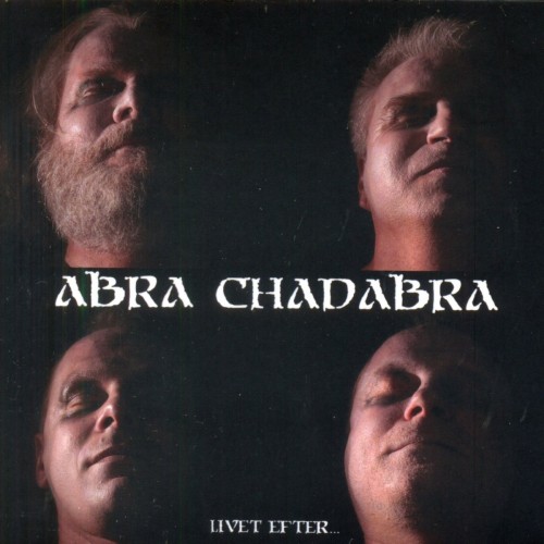 Abra Chadabra - Livet Efter... (2017) Album Info