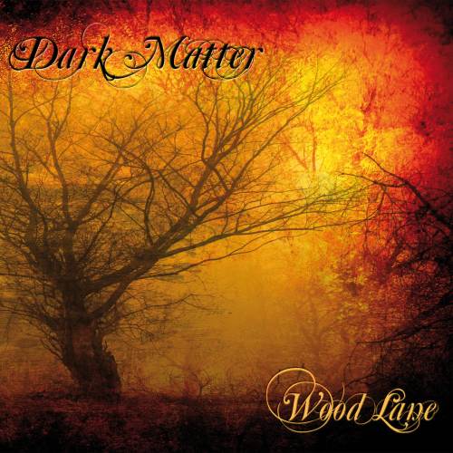 Dark Matter - Wood Lane (2017)