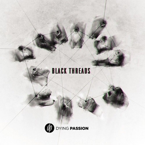 Dying Passion - Black Threads (2016) Album Info