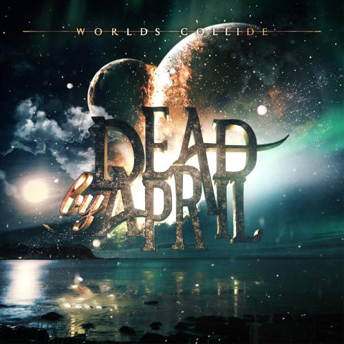 Dead by April - Worlds Collide (2017) Album Info