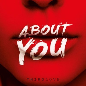 Third Love - About You (2017) Album Info