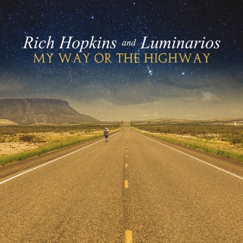 Rich Hopkins and Luminarios - My Way or the Highway (2017) Album Info