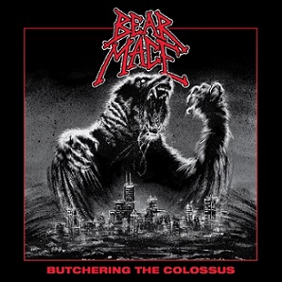 Bear Mace - Butchering the Colossus (2017) Album Info