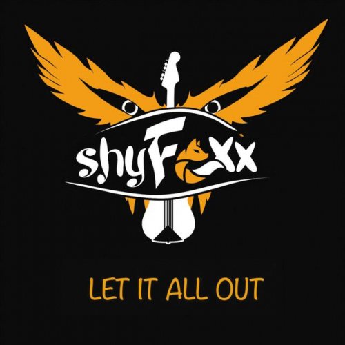 Shy Foxx - Let It All Out (2016)