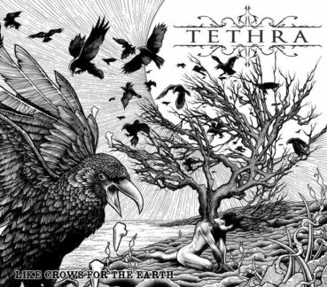 Tethra - Like Crows for the Earth (2017)
