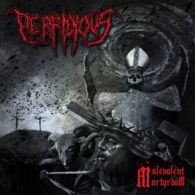 Perfidious - Malevolent Martyrdom (2017) Album Info