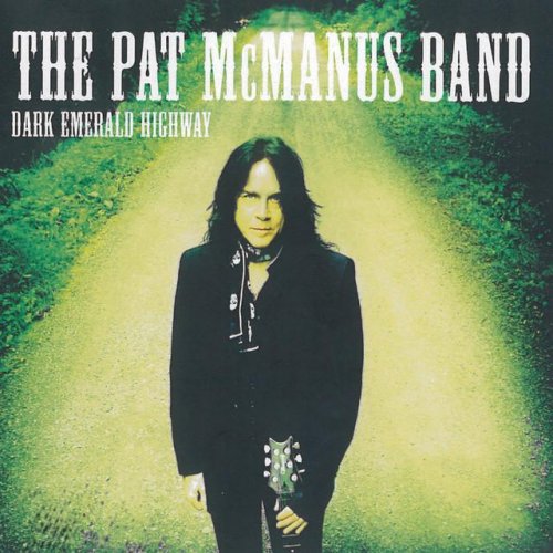 The Pat McManus Band - Dark Emerald Highway (2016) Album Info